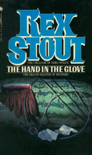 The Hand In The Glove Rex Stout