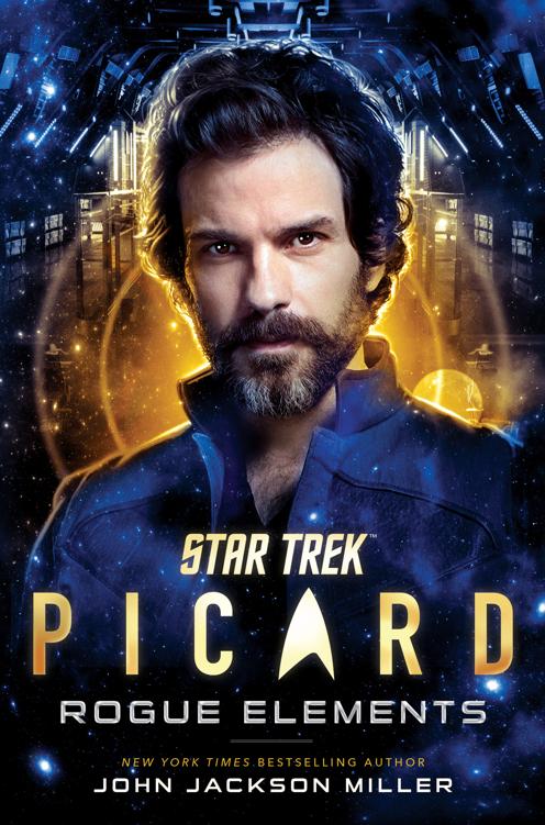 Star Trek Picard Rogue Elements John Jackson Miller