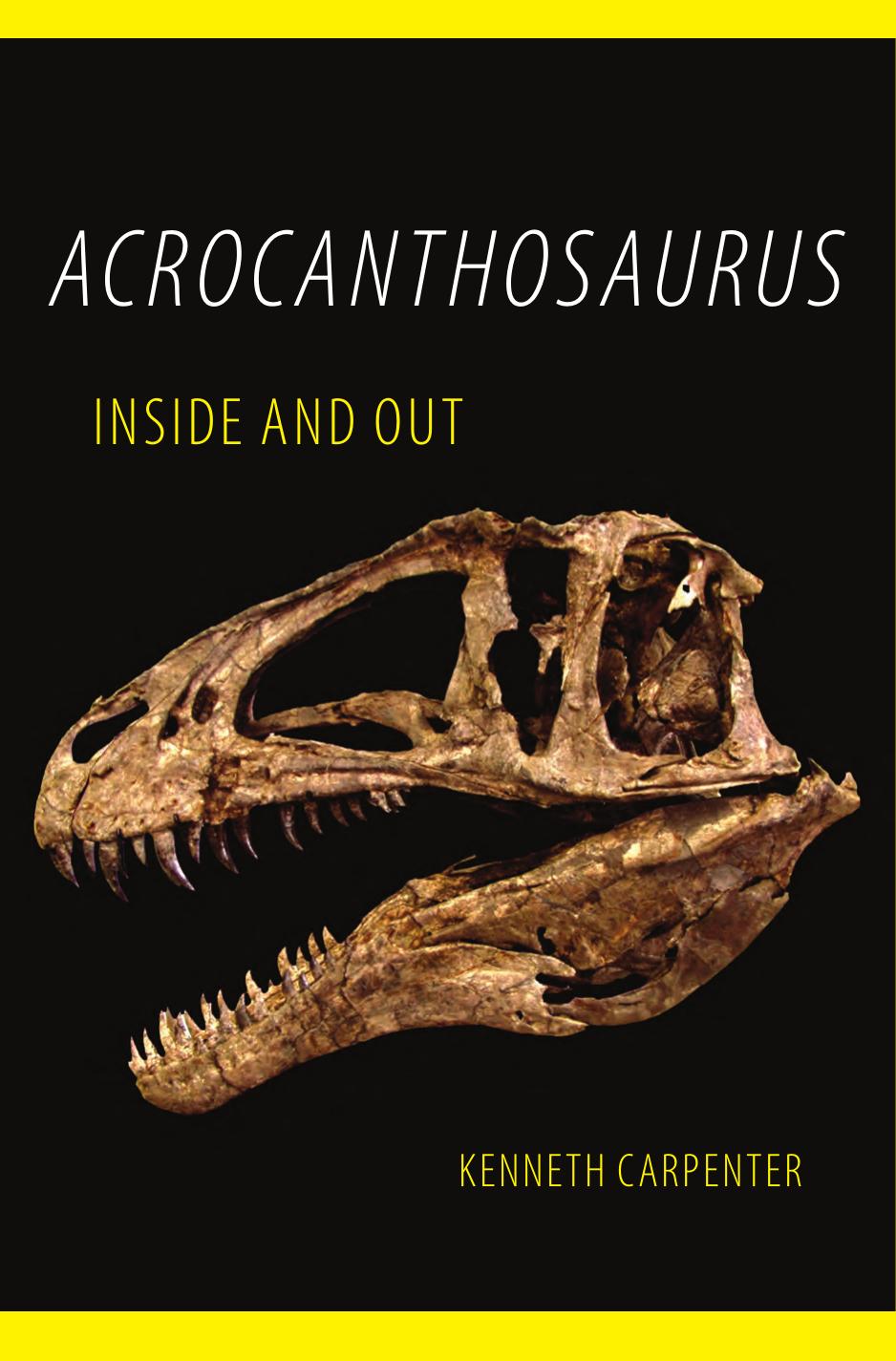 Acrocanthosaurus Inside And Out Kenneth Carpenter