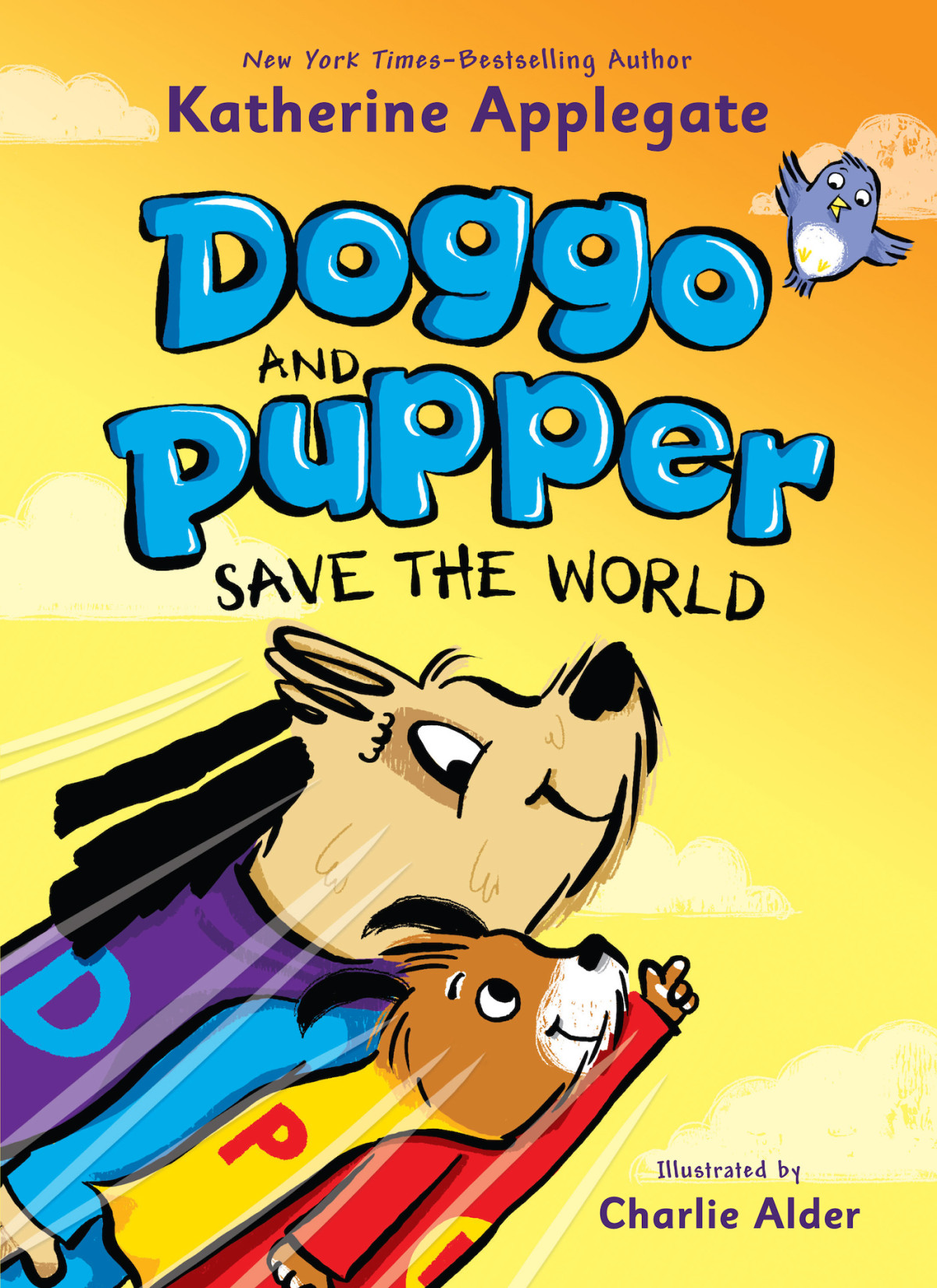 Doggo And Pupper Save The World 1st Edition Katherine Applegate