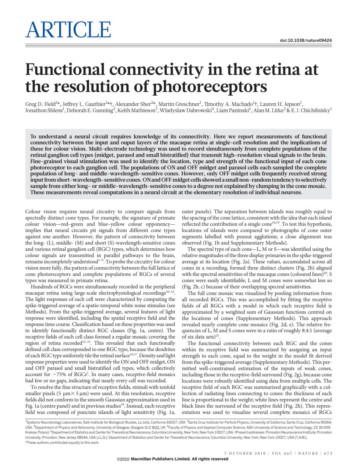 Functional Connectivity In The Retina At The Resolution Of Photoreceptors Greg D Field Jeffrey L Gauthier Alexander Sher Martin Greschner Timothy A Machado Lauren H Jepson Jonathon Shlens Deborah E Gunning Keith Mathieson Wladyslaw Dabrowski Liam Paninski Alan M Litke E J Chichilnisky