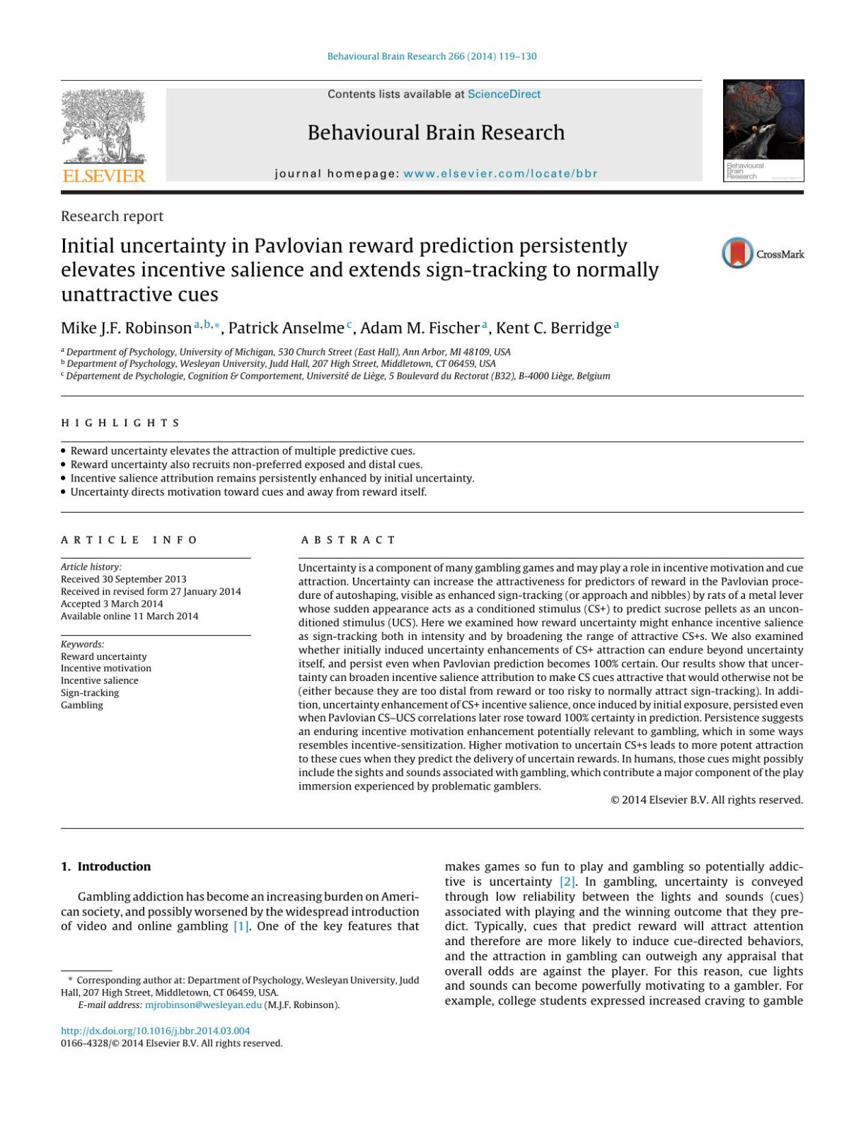 Initial Uncertainty In Pavlovian Reward Prediction Persistently Elevates Incentive Salience And Extends Signtracking To Normally Unattractive Cues Mike Jf Robinson Patrick Anselme Adam M Fischer Kent C Berridge