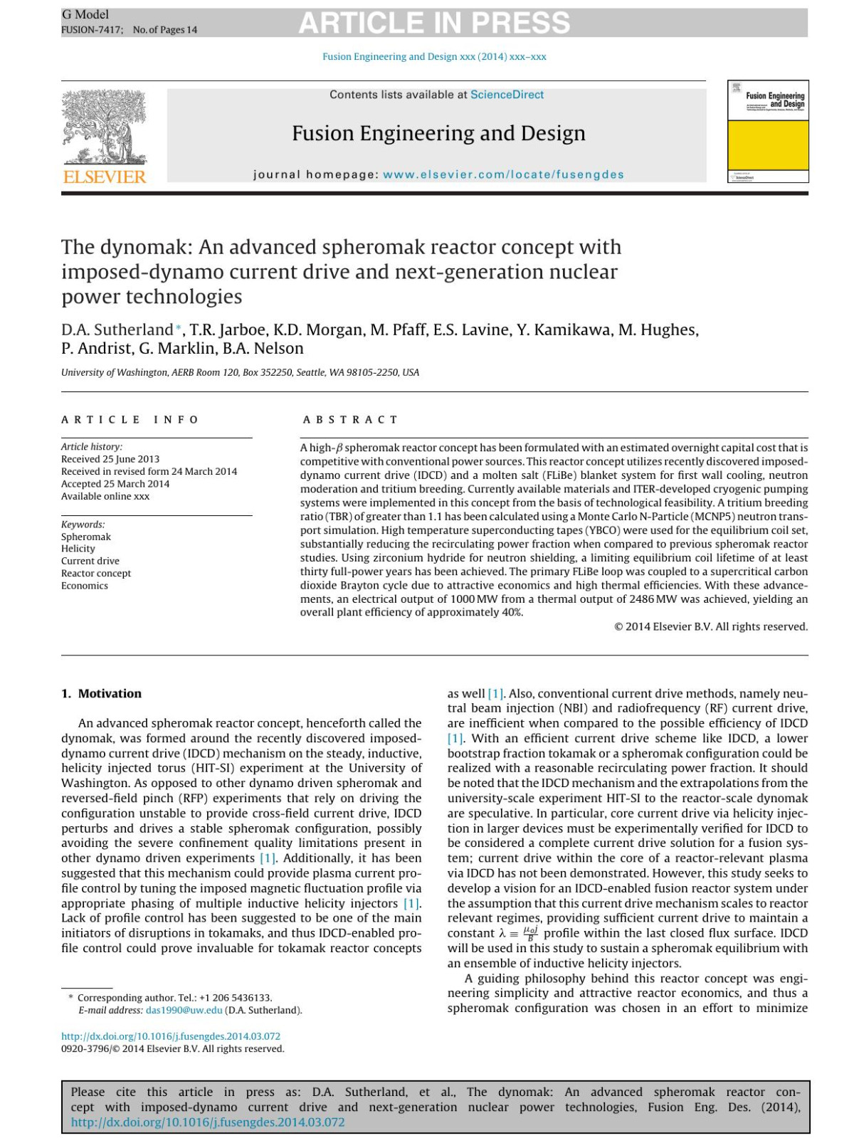 The Dynomak An Advanced Spheromak Reactor Concept With Imposeddynamo Current Drive And Nextgeneration Nuclear Power Technologies Da Sutherland Tr Jarboe Kd Morgan M Pfaff Es Lavine Y Kamikawa M Hughes P Andrist G Marklin Ba Nelson