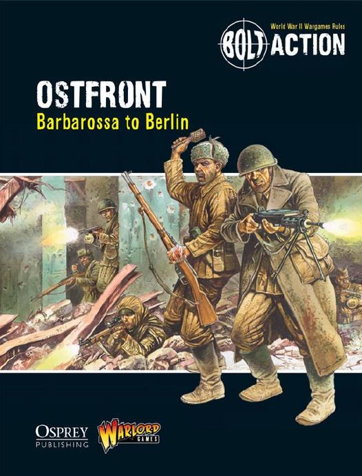 Bolt Action Ostfront Barbarossa To Berlin Warlord Games