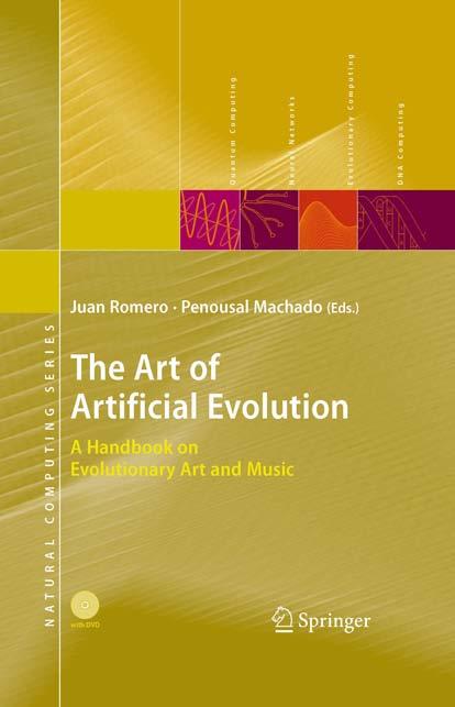 The Art Of Artificial Evolution A Handbook On Evolutionary Art And Music Juan Romero