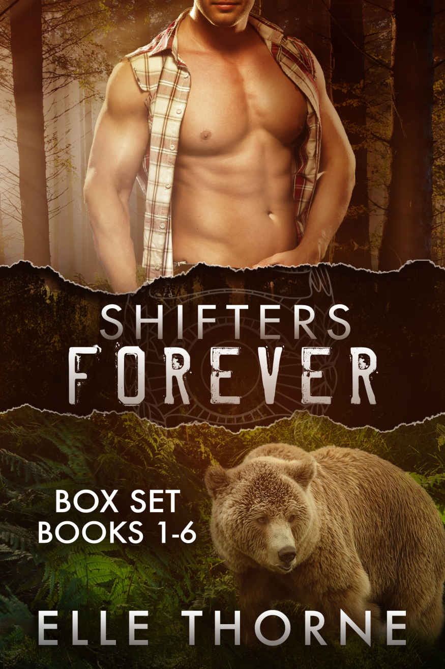Shifters Forever The Boxed Set Books 1 6 Shifters Forever Worlds Elle Thorne
