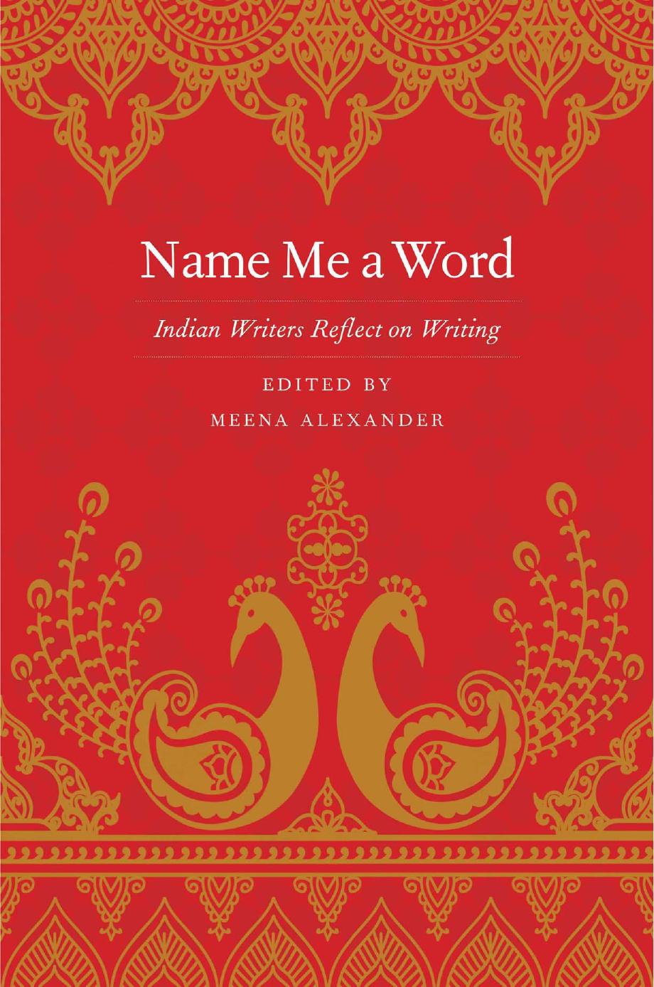 Name Me A Word Indian Writers Reflect On Writing Meena Alexander