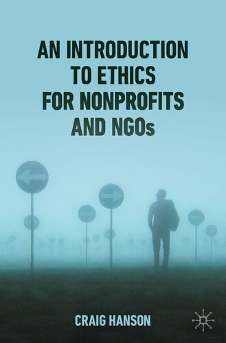 An Introduction To Ethics For Nonprofits And Ngos Craig Hanson