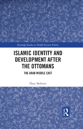 Islamic Identity And Development After The Ottomans Zay Mehmet