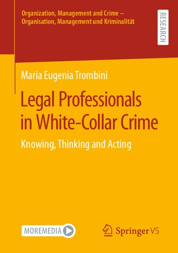 Legal Professional In Whitecollar Crime Knowing Thinking And Acting Maria Eugenia Trombini