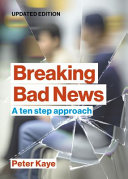 Breaking Bad News A Ten Step Approach Peter Kaye