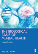 The Biological Basis Of Mental Health 4th Edition William T Blows