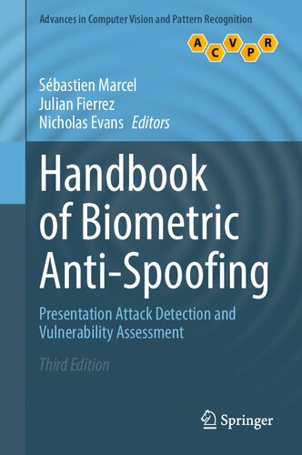 Handbook Of Biometric Antispoofing Presentation Attack Detection And Vulnerability Assessment First Sbastien Marcel