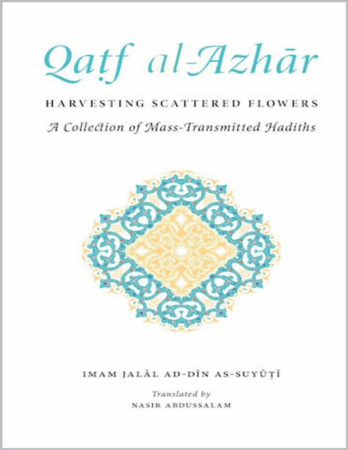 Qaf Alazhar Harvesting Scattered Flowers Jalal Addin Assuyuti