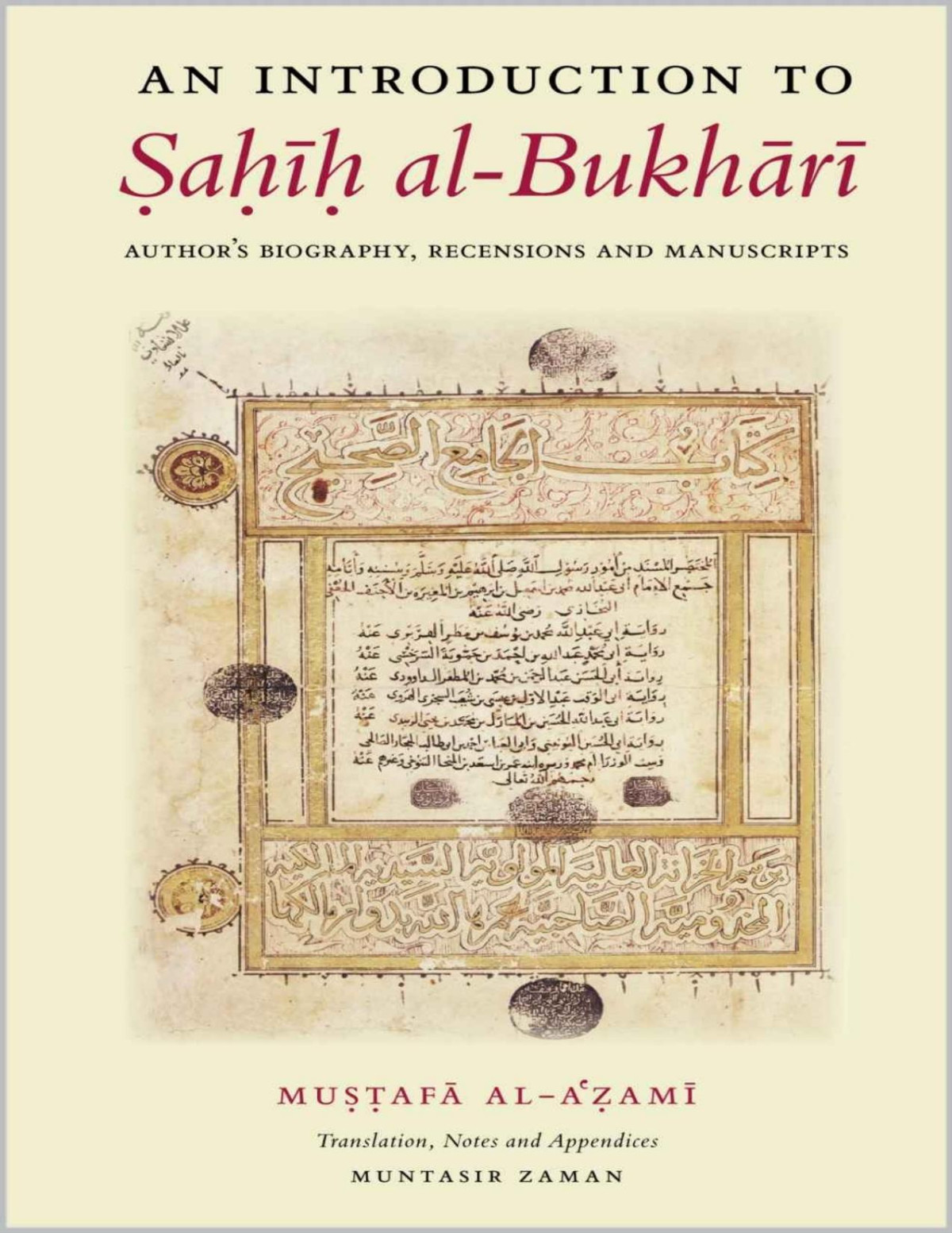 An Introduction To Sahih Albukhari Authors Biography Recensions And Manuscripts Muaf Alaam
