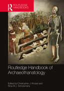 Routledge Handbook Of Archaeothanatology Bioarchaeology Of Mortuary Behaviour 1st Edition Christopher J Knsel