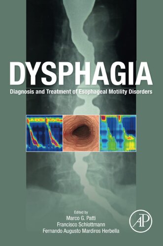 Dysphagia Diagnosis And Treatment Of Esophageal Motility Disorders 1st Marco G Patti Editor