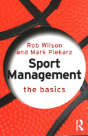 Sport Management The Basics 1st Edition Robert Wilson Mark Piekarz