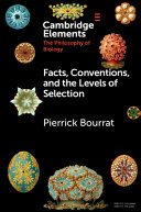 Facts Conventions And The Levels Of Selection Pierrick Bourrat
