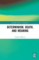 Determinism Death And Meaning 1st Edition Stephen Maitzen