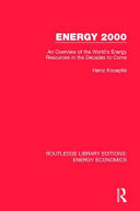 Energy 2000 An Overview Of The Worlds Energy Resources In The Decades To Come 1st Edition Knoepfel