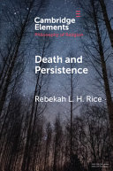 Death And Persistence Rebekah L H Rice