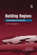 Building Regions The Regionalization Of The World Order 1st Edition Luk Van Langenhove
