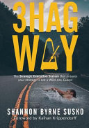 3hag Way The Strategic Execution System That Ensures Your Strategy Is Not A Wildassguess 1st Shannon Byrne Susko
