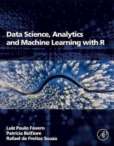 Data Science Analytics And Machine Learning With R Luiz Favero