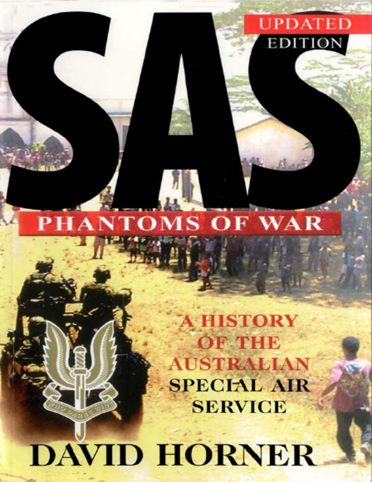 Sas Phantoms Of War A History Of The Australian Special Air Service David Horner