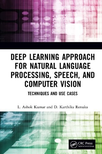 Deep Learning Approach For Natural Language Processing Speech And Computer Vision Techniques And Use Cases L Ashok Kumar