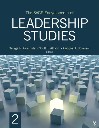The Sage Encyclopedia Of Leadership Studies 1st Edition George R Goethals