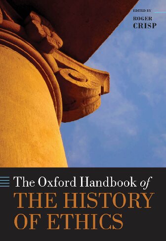 The Oxford Handbook Of The History Of Ethics Roger Crisp