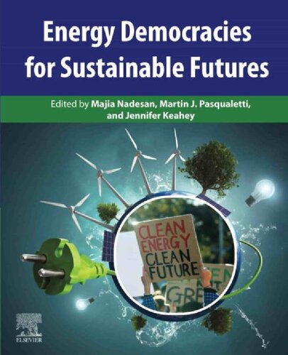 Energy Democracies For Sustainable Futures Majia Nadesan Martin J Pasqualetti