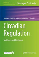 Circadian Regulation Methods And Protocols Methods In Molecular Biology 2482 1st Guiomar Solanas
