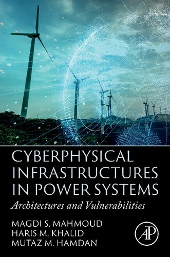 Cyberphysical Infrastructures In Power Systems Architectures And Vulnerabilities Magdi S Mahmoud