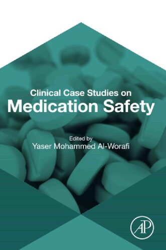 Clinical Case Studies On Medication Safety Yaser Mohammed Alworafi