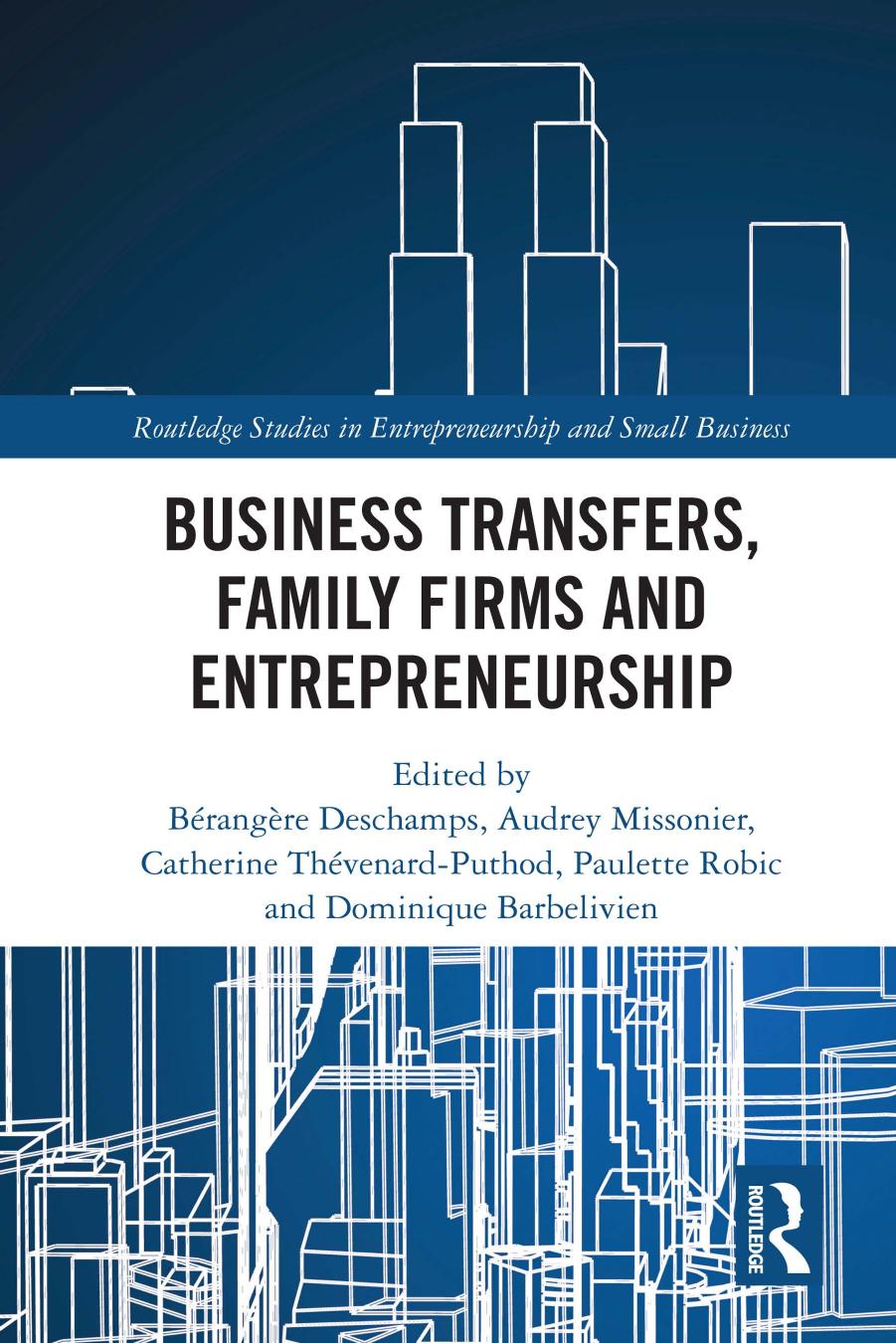 Business Transfers Family Firms And Entrepreneurship Brangre Deschamps