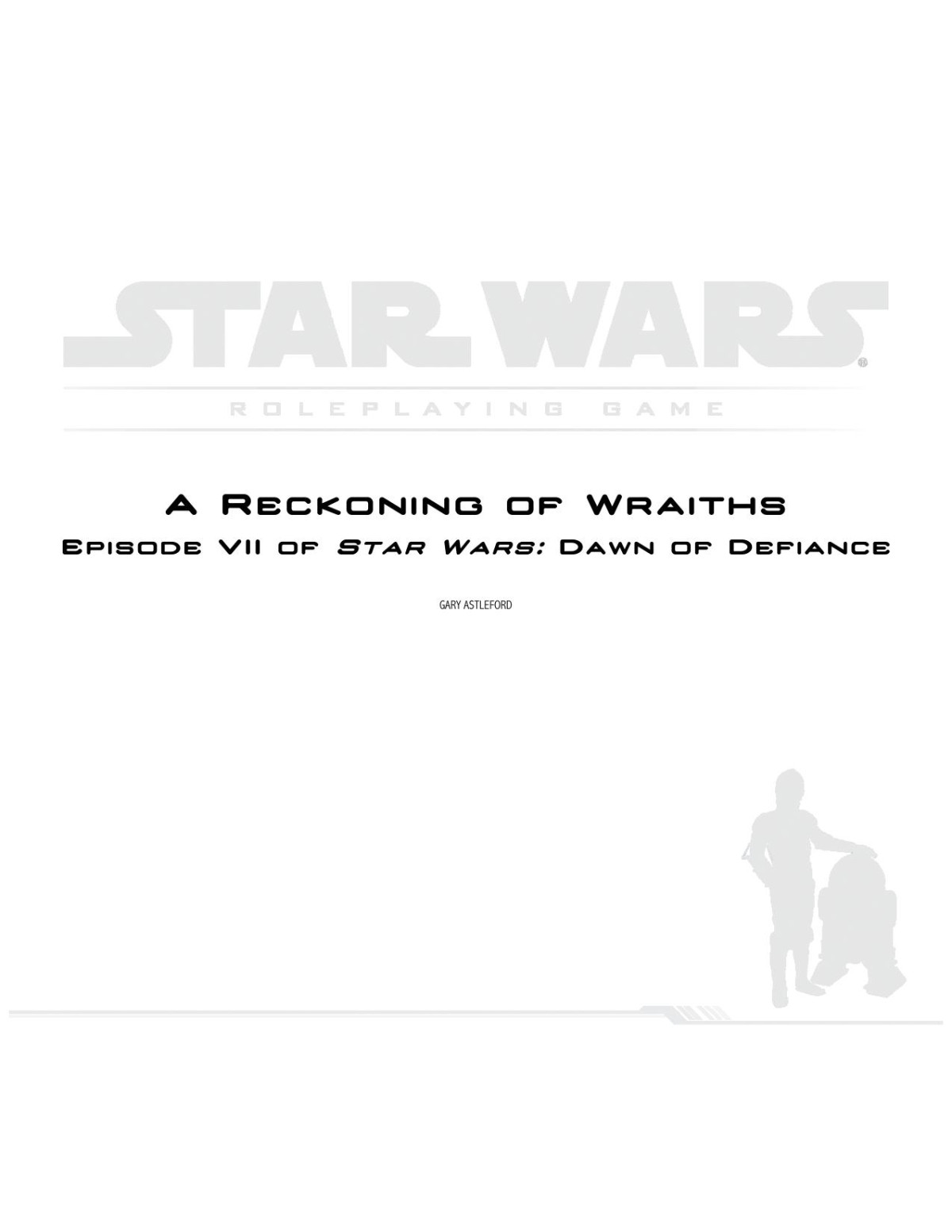 Star Wars Rpg A Reckoning Of Wraiths Episode Vii Of Star Wars Dawn Of Defiance Gary Astleford