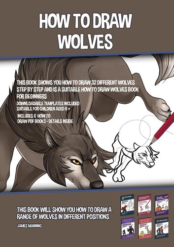 How To Draw Wolves This Book Shows You How To Draw 32 Different Wolves Step By Step And Is A Suitable How To Draw Wolves Book For Beginners 1st Edition James Manning