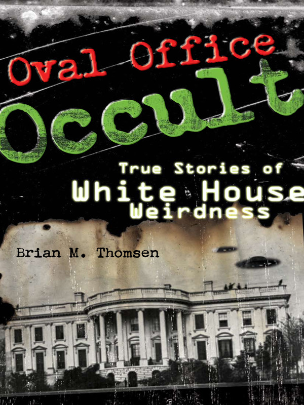 Oval Office Occult Brian M Thomsen