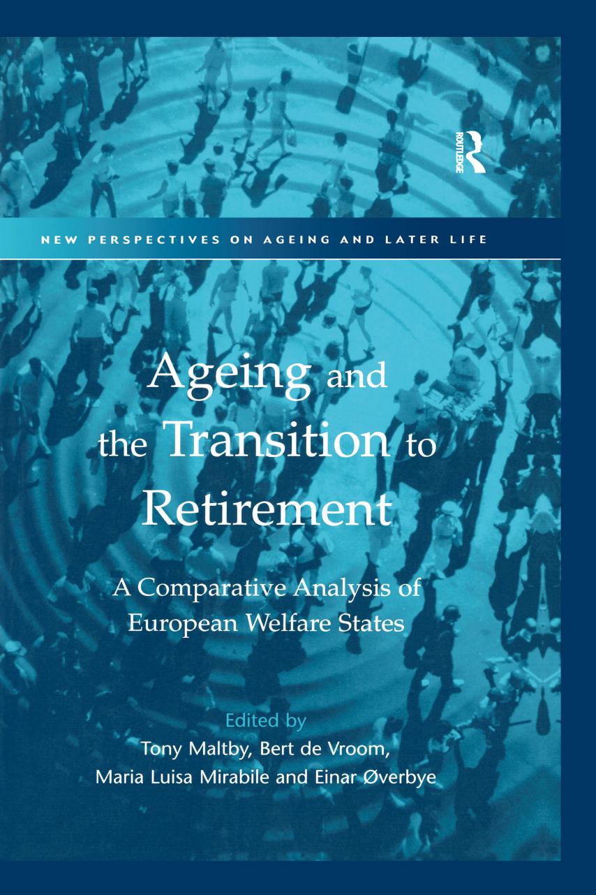 Ageing And The Transition To Retirement A Comparative Analysis Of European Welfare States Bert De Vroom
