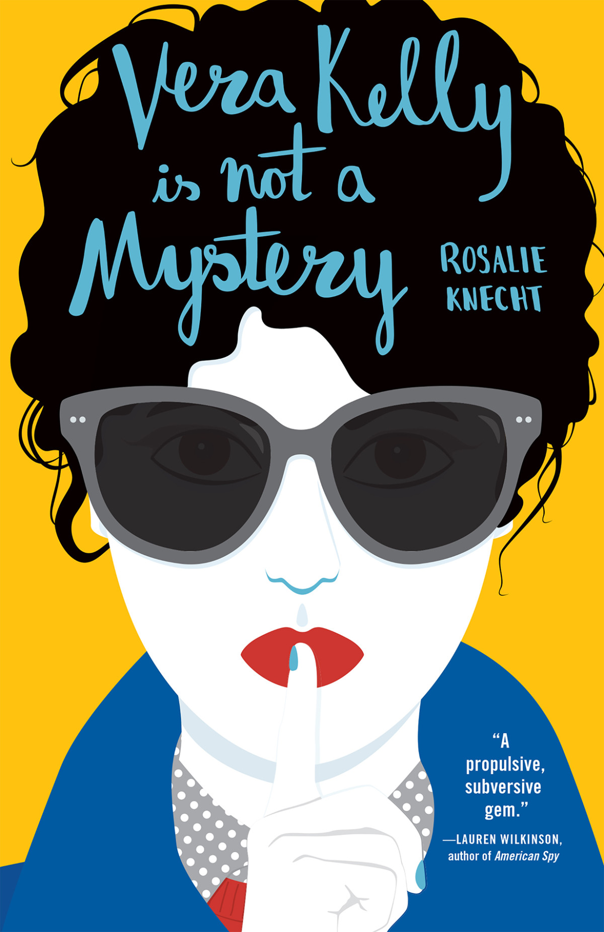 Vera Kelly Is Not A Mystery Rosalie Knecht