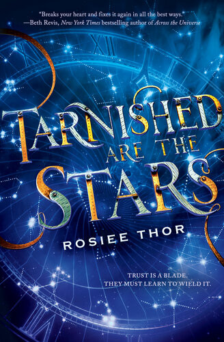 Tarnished Are The Stars Rosiee Thor