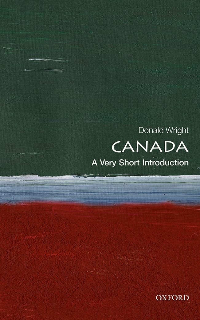 Canada A Very Short Introduction Donald Wright