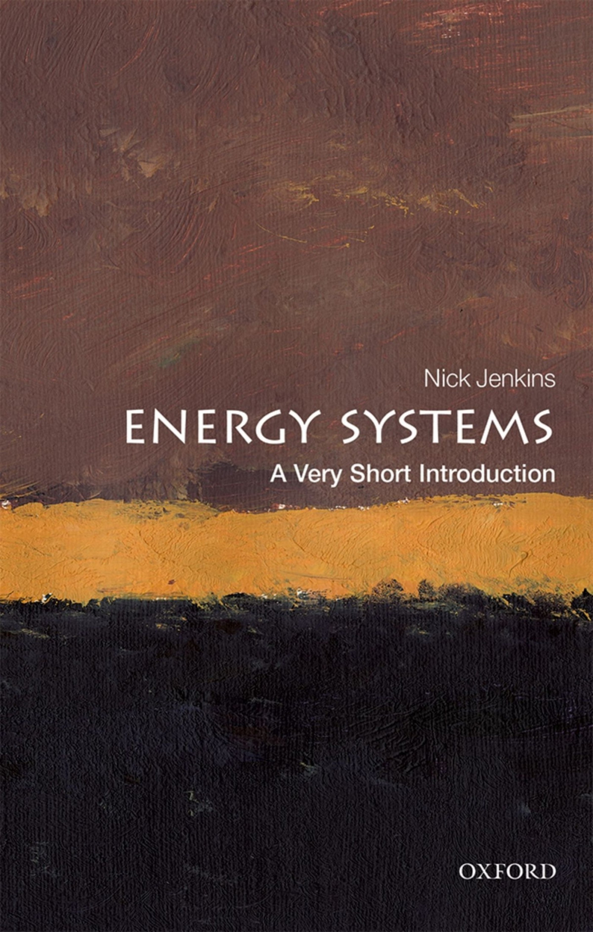 Energy Systems A Very Short Introduction Nick Jenkins