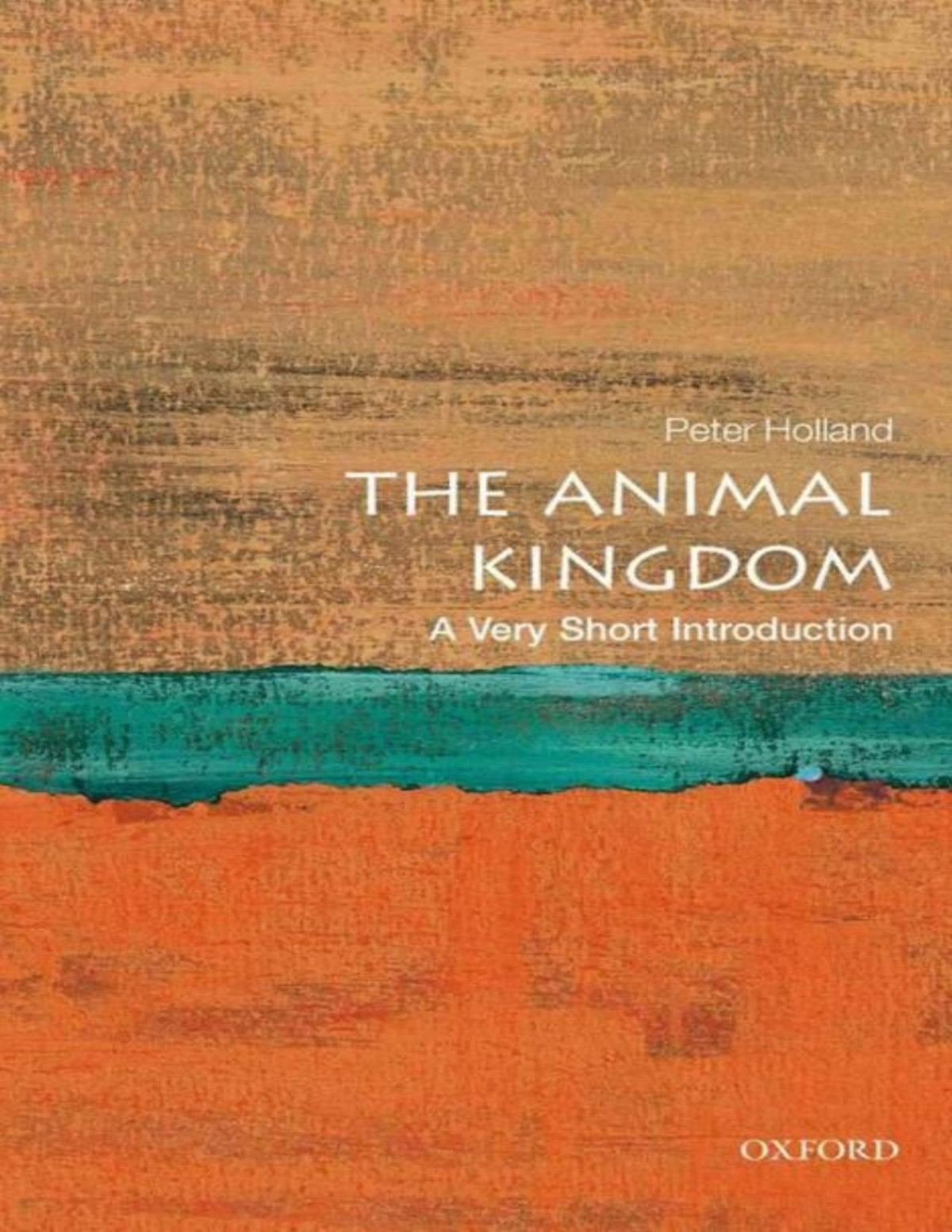 The Animal Kingdom A Very Short Introduction Holland Peter