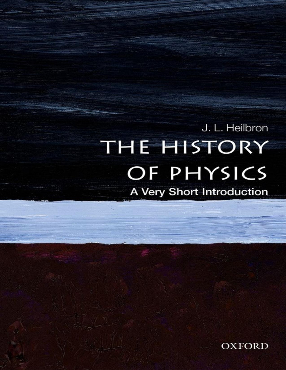 The History Of Physics A Very Short Introduction J L Heilbron