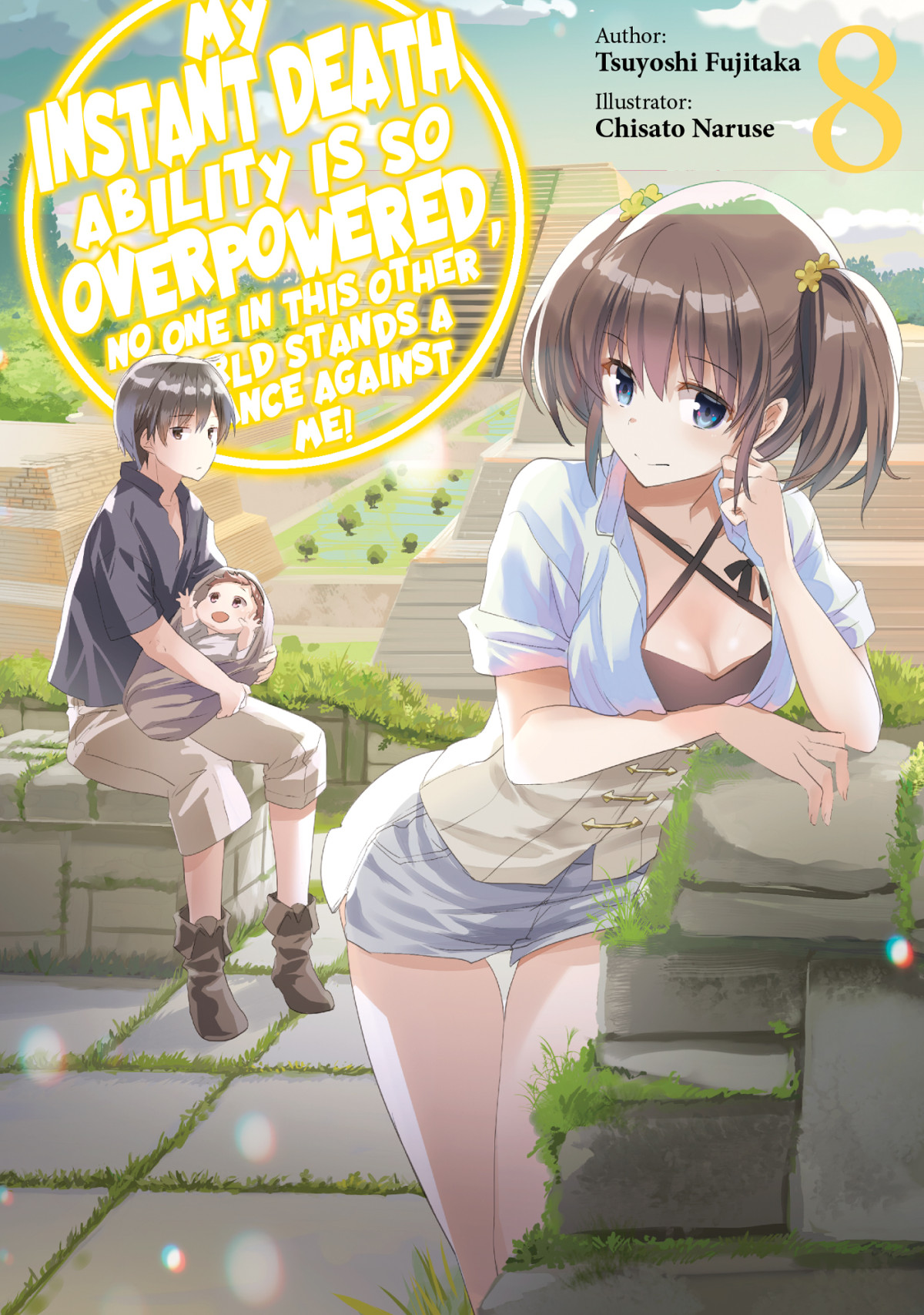 My Instant Death Ability Is So Overpowered No One In This Other World Stands A Chance Against Me Volume 8 Tsuyoshi Fujitaka