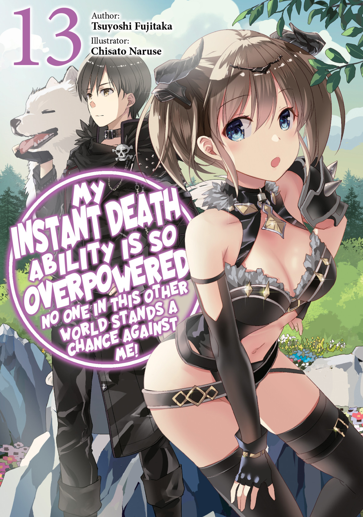 My Instant Death Ability Is So Overpowered No One In This Other World Stands A Chance Against Me Volume 13 Tsuyoshi Fujitaka